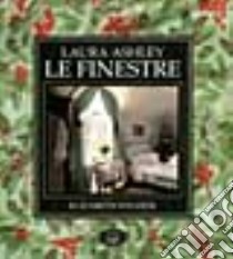 Laura Ashley. Le finestre libro di Whilhide Elisabeth