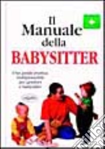 Il manuale della babysitter libro di Greene Caroline