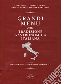 Grandi menù della tradizione gastronomica italiana libro