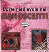 L'arte medievale nei manoscritti libro di Weinstein Kristyna