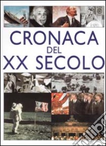 Cronaca del XX secolo libro