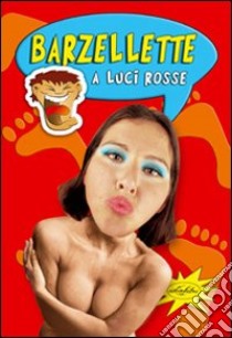 Barzellette a luci rosse libro