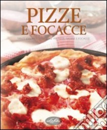 Pizze e focacce libro