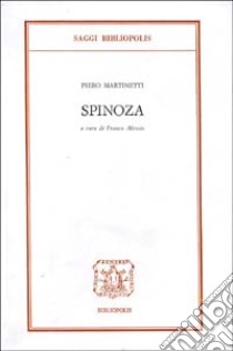 Spinoza libro di Martinetti Piero; Alessio F. (cur.)