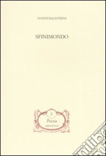 Sfinimondo libro di Balestrini Nanni