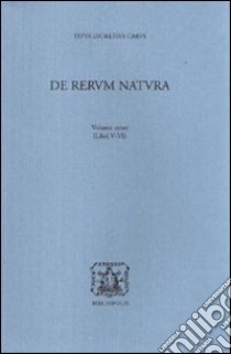 De rerum natura. Vol. 3: Libri 5°-6° libro di Lucrezio Caro Tito; Flores E. (cur.)
