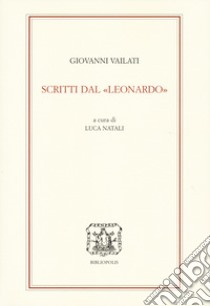 Scritti dal «Leonardo» libro di Vailati Giovanni; Natali L. (cur.)