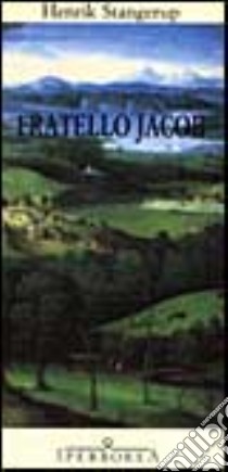 Fratello Jacob libro di Stangerup Henrik