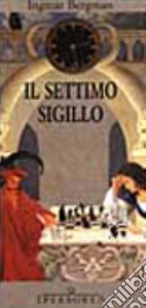 Il settimo sigillo libro di Bergman Ingmar