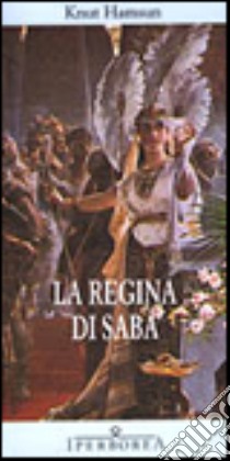 La regina di Saba libro di Hamsun Knut