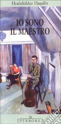 Io sono il maestro libro di Hagalín Hrafnhildur