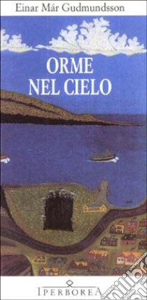 Orme nel cielo libro di Gudmundsson Einar Már