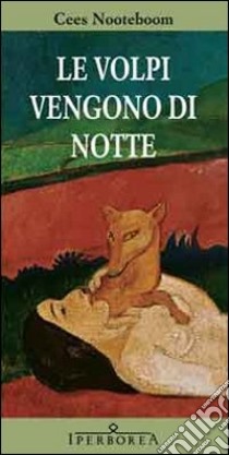 Le Volpi vengono di notte libro di Nooteboom Cees