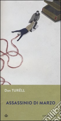 Assassinio di marzo libro di Turèll Dan