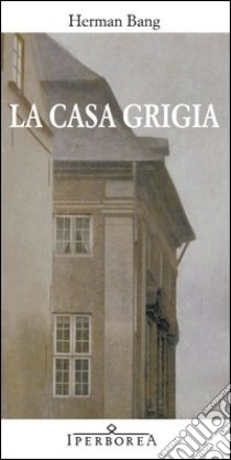 La casa grigia libro di Bang Herman