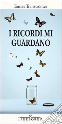 I ricordi mi guardano libro di Tranströmer Tomas