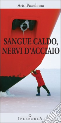 Sangue caldo, nervi d'acciaio libro di Paasilinna Arto