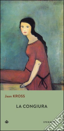 La congiura libro di Kross Jaan