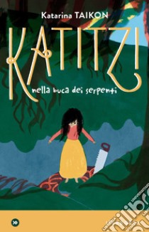 Katitzi nella buca dei serpenti libro di Taikon Katarina