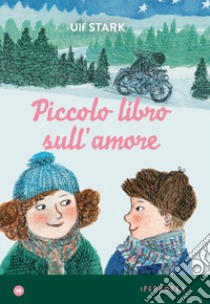 Piccolo libro sull'amore libro di Stark Ulf