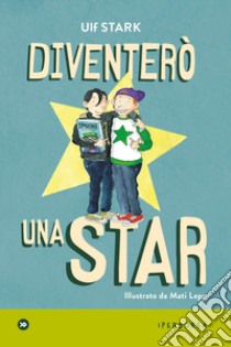 Diventerò una star libro di Stark Ulf