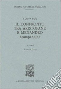 Il confronto tra Aristofane e Menandro libro di Di Florio Maria