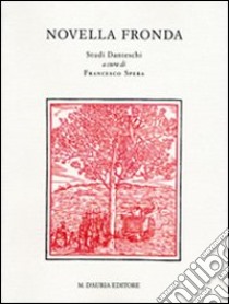 Novella fronda. Studi danteschi libro di Spera F. (cur.)