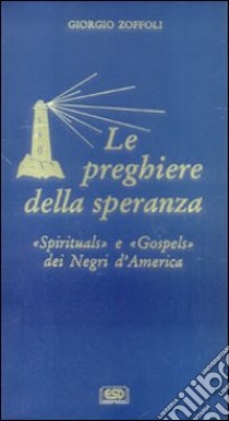 Le preghiere della speranza libro di Zoffoli Giorgio