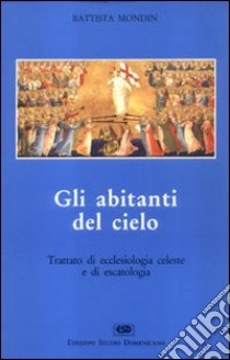 Gli abitanti del cielo libro di Mondin Battista