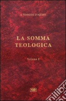 La somma teologica. Vol. 2 libro di Tommaso d'Aquino (san)