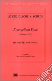 Evangelium vitae libro di Kapsa Maurizio C.