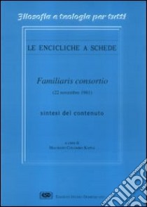 Enciclica Familiaris consortio libro di Kapsa Maurizio C.