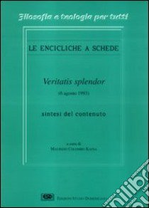 Enciclica Veritatis splendor libro di Kapsa Maurizio C.