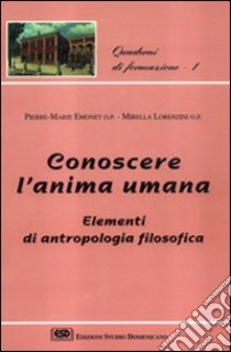 Conoscere l'anima umana libro di Emonet P.; Lorenzini Mirella