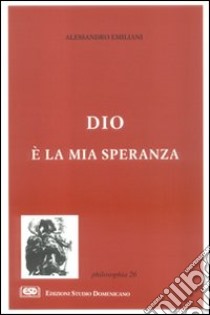 Dio è la mia speranza libro di Emiliani Alessandro