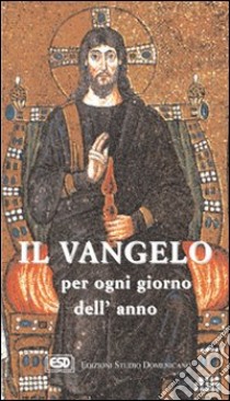 Il vangelo per ogni giorno dell'anno libro di Martínez Puche J. (cur.)