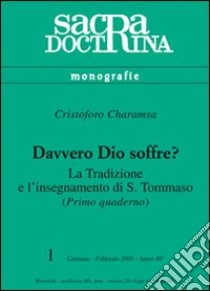 Davvero Dio soffre? La tradizione e l'insegnamento di s. Tommaso. Vol. 1 libro di Charamsa Krzysztof