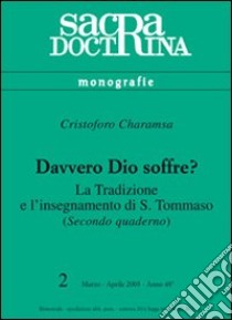 Davvero Dio soffre? La tradizione e l'insegnamento di s. Tommaso. Vol. 2 libro di Charamsa Krzysztof