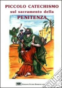 Piccolo catechismo sul sacramento della penitenza libro di Benetollo Vincenzo O.; Istituto San Clemente I Papa e Martire (cur.)