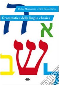 Grammatica della lingua ebraica libro di Magnanini Pietro; Nava Pier Paolo