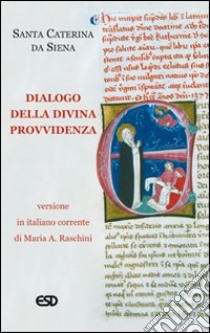 Dialogo della divina provvidenza libro di Caterina da Siena (santa)