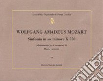 Sinfonia in sol minore K 550. Adattamento per 4 strumenti di Muzio Clementi libro di Mozart Wolfgang Amadeus; Giazotto R. (cur.)