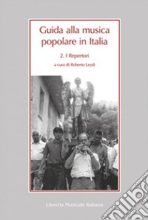 Guida alla musica popolare in Italia. Vol. 2: Repertori libro di Leydi R. (cur.)