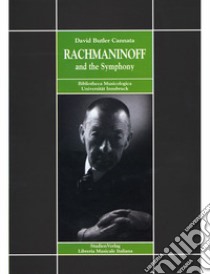 Rachmaninoff and the symphony libro di Butler Cannata David