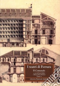 I teatri di Ferrara. Il comunale libro di Fabbri P. (cur.); Bertieri M. C. (cur.)