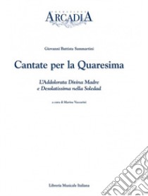 Cantate per la Quaresima. Il pianto di s. Pietro (J-C 117) libro di Sammartini G. Battista; Vaccarini Gallarani M. (cur.)