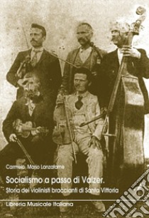 Socialismo a passo di valzer libro di Lanzafame Carmelo M.