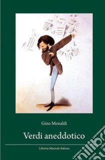 Verdi aneddotico (rist. anast.) libro di Monaldi Gino