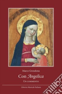 Con Angelica. Un commento libro di Grondona Marco