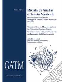 GATM. Rivista di analisi e teoria musicale (2017). Vol. 2 libro di Cumming J. E. (cur.); Rodin J. (cur.); Locanto M. (cur.)